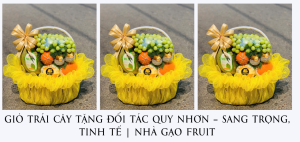 Giỏ Trái Cây Tặng Đối Tác Quy Nhơn – Sang Trọng, Tinh Tế Nhà Gạo Fruit