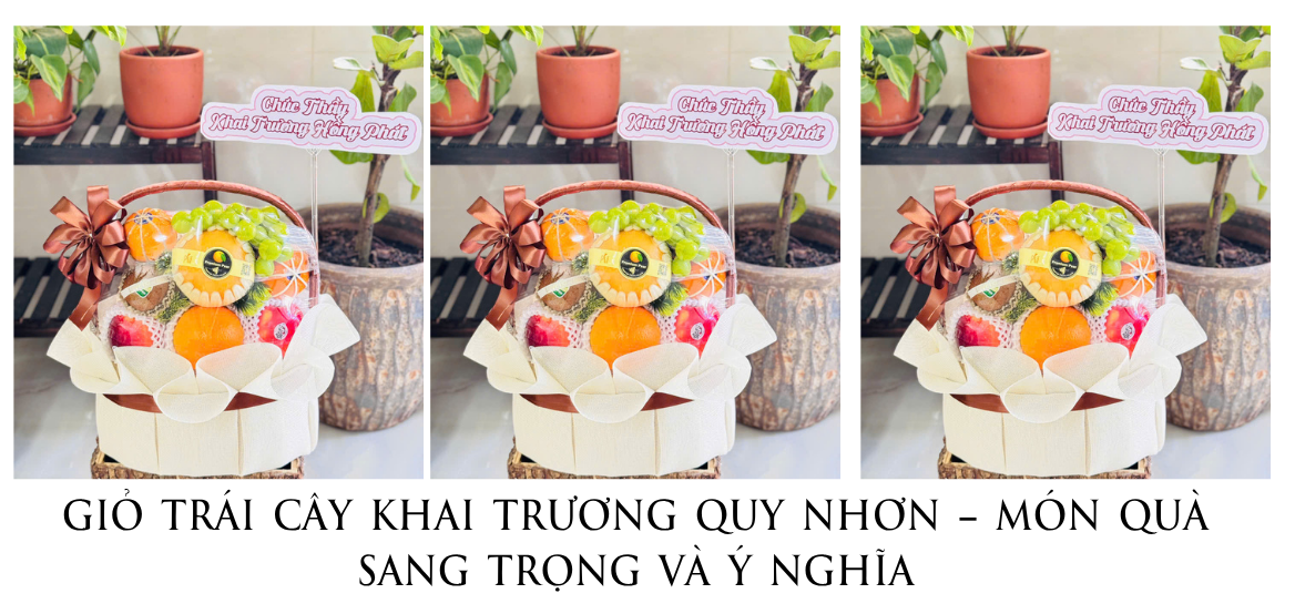Giỏ Trái Cây Khai Trương Quy Nhơn – Món Quà Sang Trọng Và Ý Nghĩa