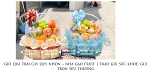 GiỎ QuÀ TrÁi CÂy Quy NhƠn – NhÀ GẠo Fruit Trao GỬi SỨc KhỎe, GỬi TrỌn YÊu ThƯƠng