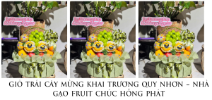 GiỎ TrÁi CÂy MỪng Khai TrƯƠng Quy NhƠn – NhÀ GẠo Fruit ChÚc HỒng PhÁt